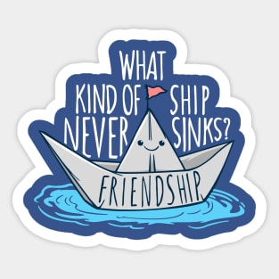 Friendship Never Sinks Sticker